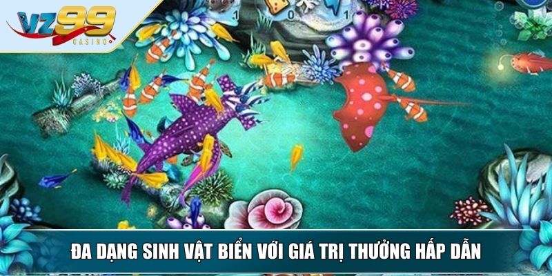 Bắn Cá Tiểu Tiên Cá – Trò Chơi Trực Tuyến Đỉnh Cao Đầy Hấp Dẫn 3 Đa dạng sinh vật biển với giá trị thưởng hấp dẫn