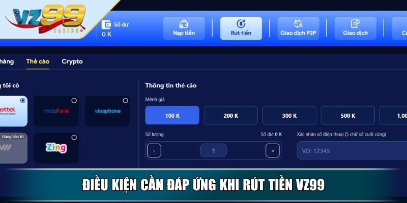 Rút Tiền VZ99 - Quy Trình Nhanh Gọn Nhận Tiền Dễ Dàng 3 Điều kiện cần đáp ứng khi rút tiền VZ99