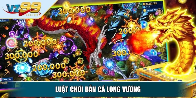 Bắn Cá Long Vương – Trò Chơi Bắn Cá Đỉnh Cao Dành Hội Viên 3 Luật chơi bắn cá Long Vương