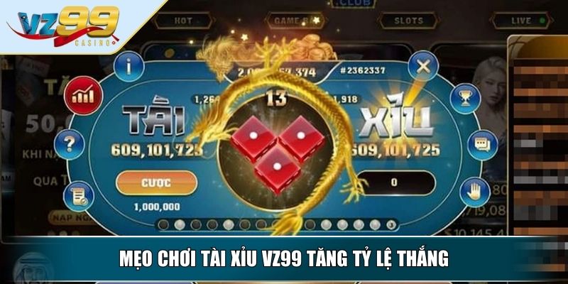 Tài Xỉu VZ99 – Trò Chơi Kinh Điển Được Ưa Chuộng Hàng Đầu 3 Mẹo chơi tài xỉu VZ99 tăng tỷ lệ thắng