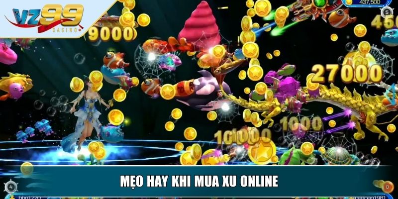 Cách Mua Xu Game Bắn Cá Online Nhanh Gọn Trong 3 Phút 4 Mẹo hay khi mua xu online