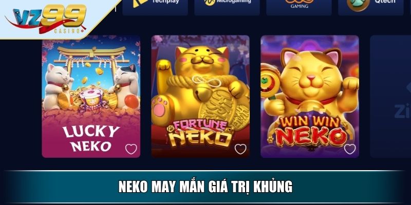 Neko May Mắn giá trị khủng