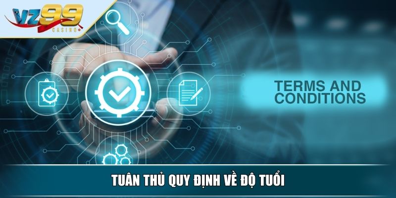 Điều Khoản Và Điều Kiện Dành Cho Người Mới Bắt Đầu 3 Tuân thủ quy định về độ tuổi