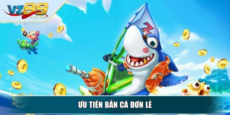 Bắn Cá Tam Quốc – Khám Phá Game Đổi Thưởng Hấp Dẫn Nhất 3 Ưu tiên bắn cá đơn lẻ